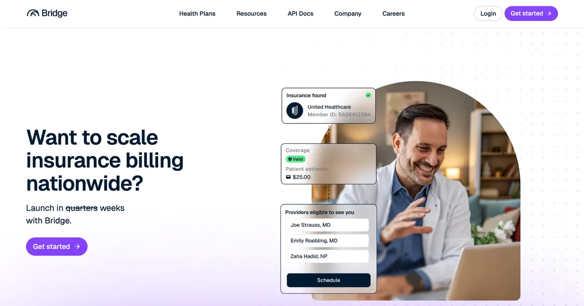 The Bridge website: want to scale insurance billing nationwide? Launch in weeks with Bridge.